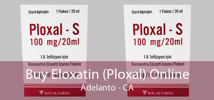 Buy Eloxatin (Ploxal) Online Adelanto - CA