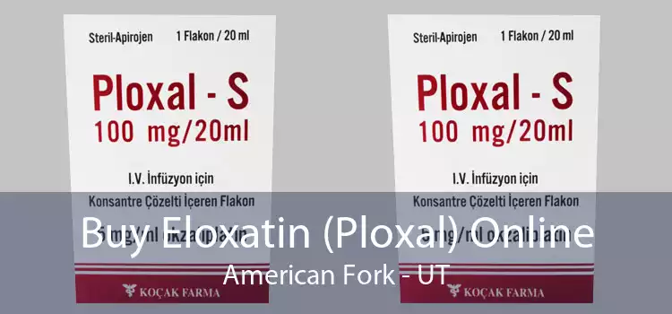 Buy Eloxatin (Ploxal) Online American Fork - UT