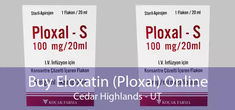 Buy Eloxatin (Ploxal) Online Cedar Highlands - UT